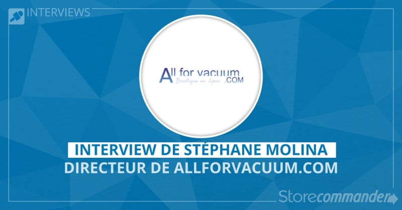 Interview de Stéphane Molina - Allforvacuum.com